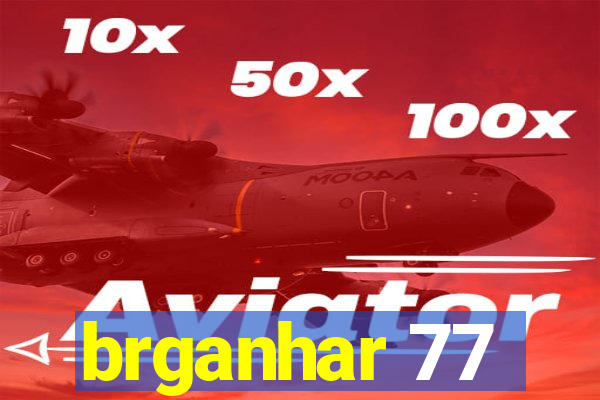 brganhar 77